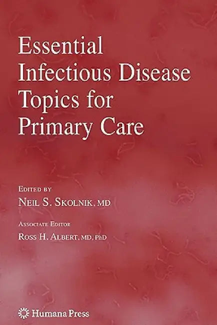 Essential Infectious Disease Topics for Primary Care by Ross H. Albert