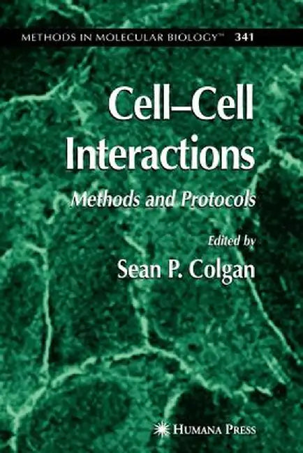 Cell'cell Interactions: Methods and Protocols by Sean P. Colgan