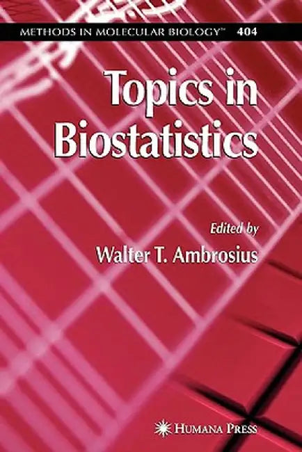Topics in Biostatistics by Walter T. Ambrosius