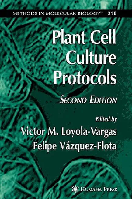 Plant Cell Culture Protocols by Víctor M. Loyola-Vargas