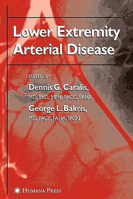 Lower Extremity Arterial Disease by Dennis G. Caralis