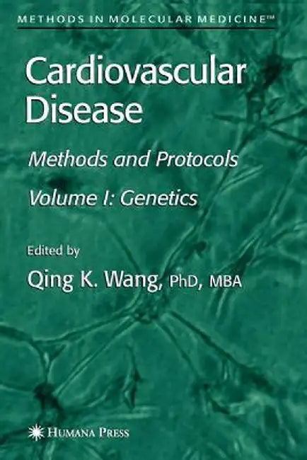 Cardiovascular Disease, Volume 1: Genetics by Qing Wang