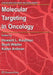 Molecular Targeting in Oncology by Howard L. Kaufman