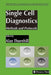 Single Cell Diagnostics: Methods and Protocols by Alan R. Thornhill
