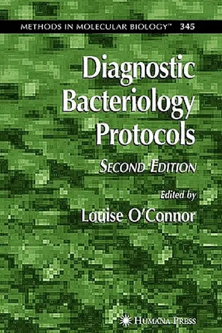 Diagnostic Bacteriology Protocols by Louise O'Connor