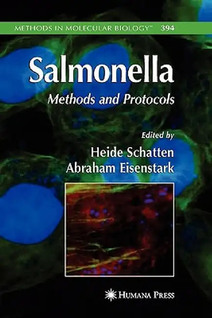 Salmonella: Methods and Protocols by Heide Schatten
