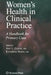 Women's Health in Clinical Practice: A Handbook for Primary Care by Amy Lynn Clouse