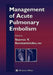 Management of Acute Pulmonary Embolism by Stavros V. Konstantinides