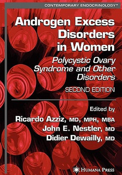 Androgen Excess Disorders in Women by Ricardo Azziz