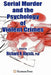Serial Murder and the Psychology of Violent Crimes by Richard N. Kocsis