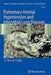 Pulmonary Arterial Hypertension and Interstitial Lung Diseases: A Clinical Guide by Robert P. Baughman