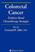 Colorectal Cancer: Evidence-Based Chemotherapy Strategies by Leonard B. Saltz