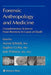 Forensic Anthropology and Medicine: Complementary Sciences from Recovery to Cause of Death by Aurore Schmitt