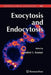 Exocytosis and Endocytosis by Andrei I. Ivanov