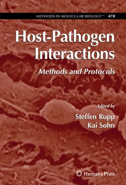 Host-Pathogen Interactions: Methods and Protocols by Steffen Rupp