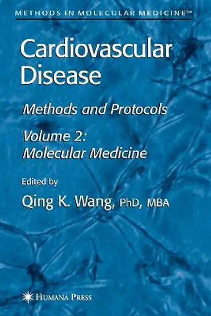 Cardiovascular Disease, Volume 2: Molecular Medicine by Qing Wang