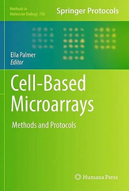 Cell-Based Microarrays: Methods and Protocols by Ella Palmer