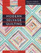 Modern Selvage Quilting: Easy-Sew Methods - 17 Projects Small to Large by Riel Nason