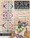 Scrap Patchwork: Traditionally Modern Quilts: Organize Your Stash to Tell Your C Olor Story by Sandra Clemons