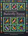 The Quiltmaker's Butterfly Forest: Appliqué 12 Beautiful Butterflies & 6 Wreaths - 8 Fusible Projects by Felicia T. Brenoe