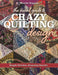 The Visual Guide to Crazy Quilting Design: Simple Stitches, Stunning Results by Sharon Boggon
