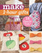 Make 1-Hour Gifts: 16 Cheerful Projects to Sew by Publishing