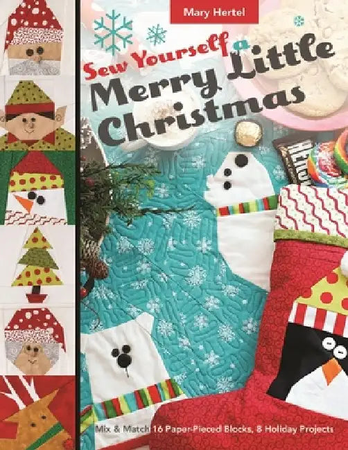Sew Yourself a Merry Little Christmas by Mary Hertel