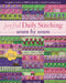Joyful Daily Stitching, Seam by Seam: Complete Guide to 500 Embroidery-Stitch Combinations, Perfect for Crazy Quilting by Valerie Bothell