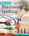 Visual Guide to Patchwork & Quilting: Fabric Selection to Finishing Techniques & Beyond by C&t Publishing