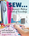 Sew ... the Garment-Making Book of Knowledge: Real-Life Lessons from a Serial Sewist by Barbara Emodi