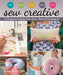 Sew Creative: 13 Projects to Make Your Own - Tons of Techniques by Jennifer Pol Colin