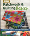 New Patchwork & Quilting Basics: A Handbook for Beginners - 12 Projects to Get You Started by Jo Avery