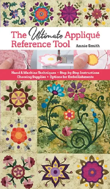 Ultimate Applique Reference Tool by Annie Smith