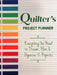 Quilter's Project Planner: Everything You Need to Dream, Plan & Organize 12 Projects! by Betsy La Honta