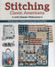 Stitching Classic Americana with Masako Wakayama: 12 Projects Feature Quilting, Sewing, Embroidery & More by Masako Wakayama