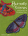 Butterfly Stitches: Hand Embroidery & Wool Appliqué Designs by Catherine Redford