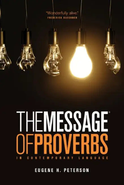 The Message the Book of Proverbs by Eugene H. Peterson