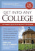 Get Into Any College: The Insider's Guide to Getting Into a Top College by Gen Tanabe