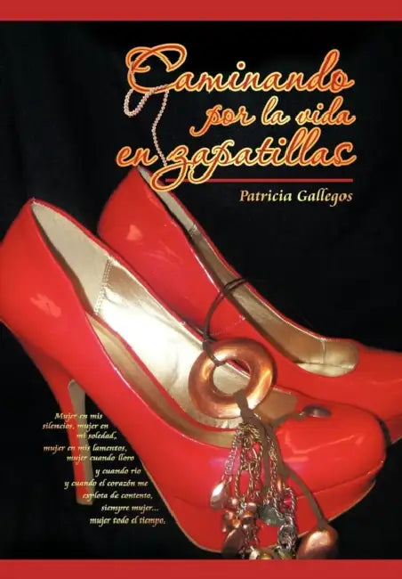 Caminando Por La Vida En Zapatillas by Patricia Gallegos