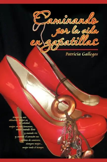 Caminando Por La Vida En Zapatillas by Patricia Gallegos