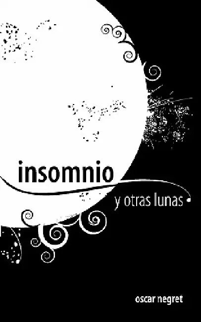 Insomio y Otras Lunas by Oscar Negret