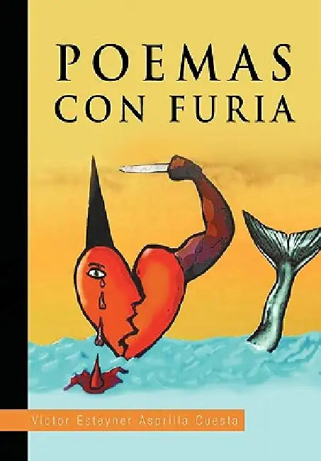 Poemas Con Furia by Victor Esteyner Asprilla Cuesta