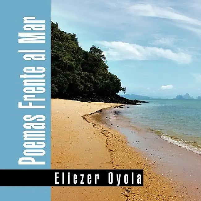 Poemas Frente al Mar by Eliezer Oyola