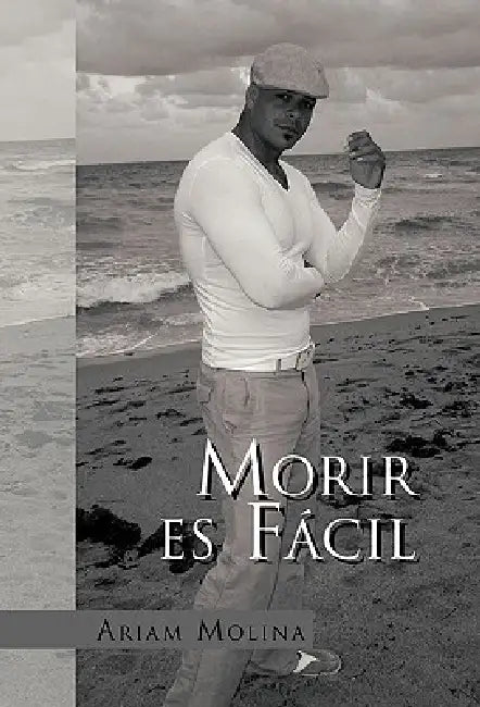 Morir Es Facil by Ariam Molina