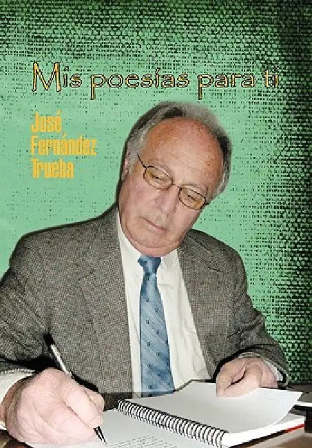 Mis Poesias Para Ti by Jose Fernandez Trueba