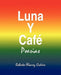 Luna y Cafe by Roberto Alvarez Cedeno