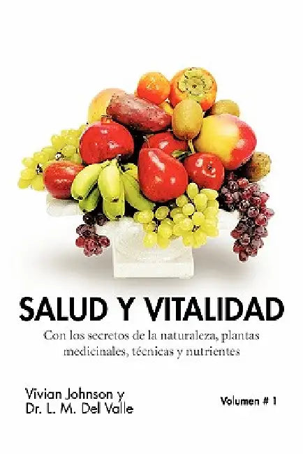 Salud y Vitalidad by Vivian Johnson Y. L. M. del Valle, Vivian Johnson