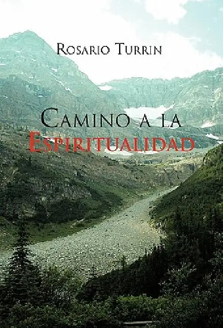Camino a la Espiritualidad by Rosario Turrin