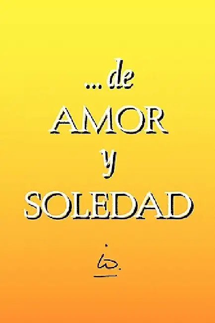 ... de Amor y Soledad by Io