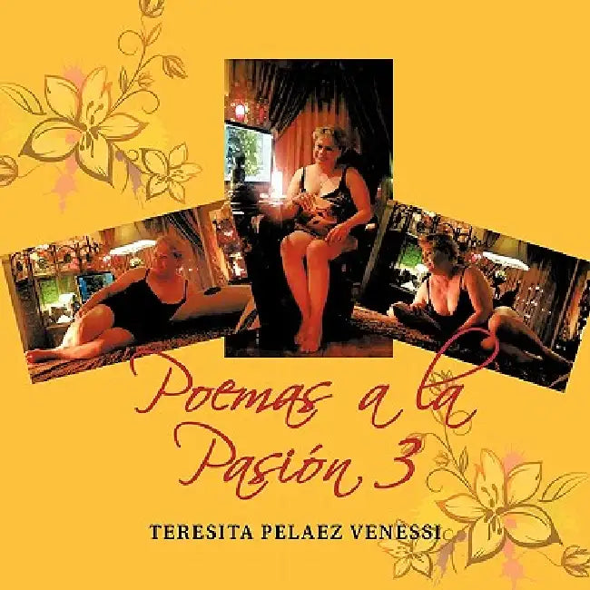 Poemas a la Pasión 3 by Teresita Pelaez Venessi